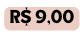 R 9 00
